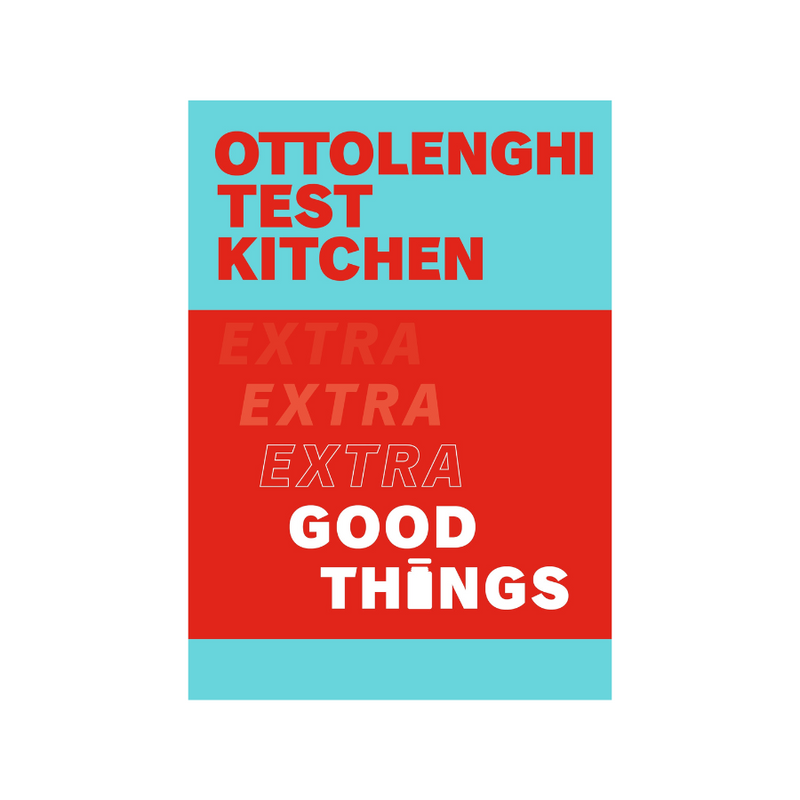 Ottolenghi Test Kitchen Extra Good Things Cookbook